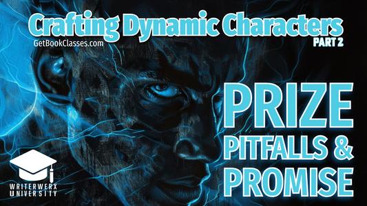 Crafting Dynamic Characters, Part 2: Prize, Pitfalls, and Promise (June 2024)